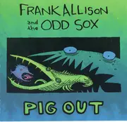 CD - Frank Allison And The Odd Sox - Pig Out