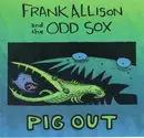 CD - Frank Allison And The Odd Sox - Pig Out