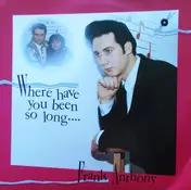 FRANK ANTHONY - Where´ve You Been So Long