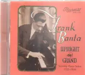 Frank Banta - Upright and Grand