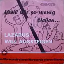 7inch Vinyl Single - Frank Baier , F.M. Elsner - Weil Wir So Wenig Lieben... Lazarus Will Austeigen