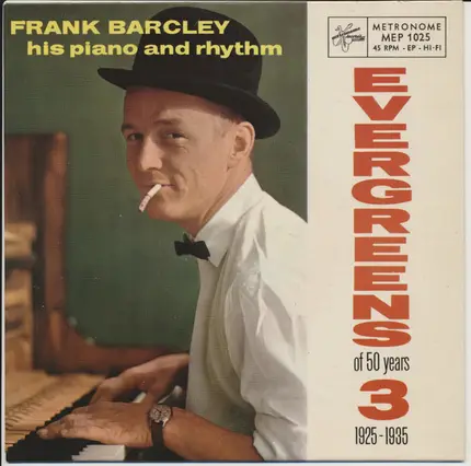 Frank Barcley His Piano And Rhythm - Evergreens Of 50 Years - 3 - 1925-1935