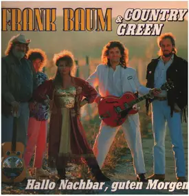 Frank Baum & Country Green - Hallo Nachbar, Guten Morgen