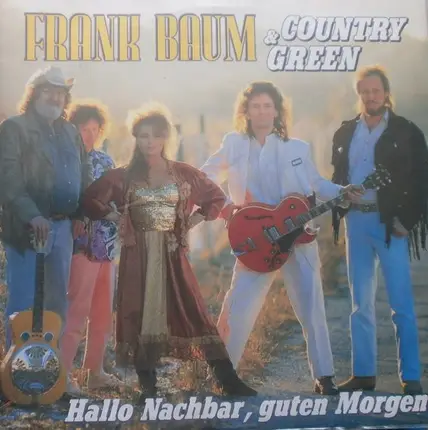 Frank Baum & Country Green - Hallo Nachbar, Guten Morgen