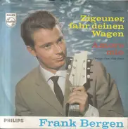 Frank Bergen - Zigeuner, Fahr Deinen Wagen / Amore Mio