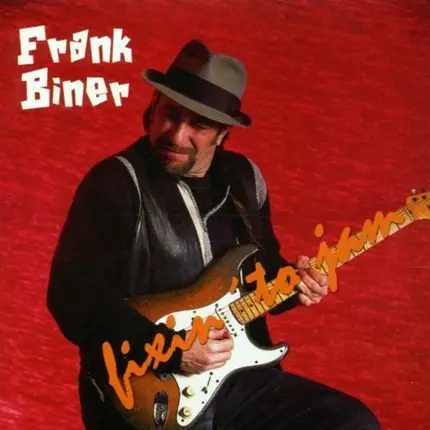 Frank Biner - Fixin to Jam