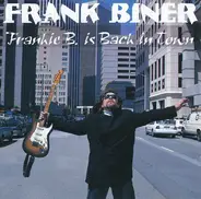 Frank Biner - Frankie B. is Back in Town