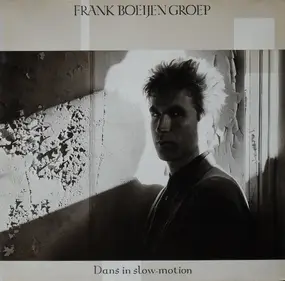 Frank Boeijen Groep - Dans In Slow-Motion