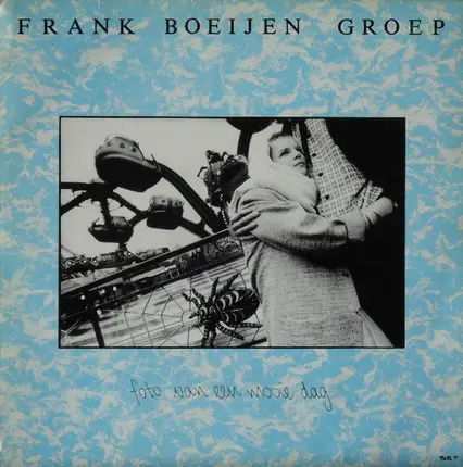 Frank Boeijen Groep - Foto Van Een Mooie Dag