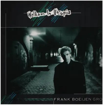Frank Boeijen Groep - Welkom In Utopia
