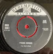 Frank Boggs - Yes God Is Real