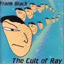 LP - Frank Black - The Cult Of Ray