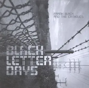 Frank Black And The Catholics - Black Letter Days