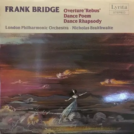 Frank Bridge - The London Philharmonic Orchestra , Nicholas Braithwaite - Rebus / Dance Poem / Dance Rhapsody