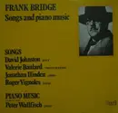 Double LP - Frank Bridge , David Johnston , Valerie Baulard , Jonathan Hinden , Roger Vignoles , Peter Wallfisch - Songs And Piano Music