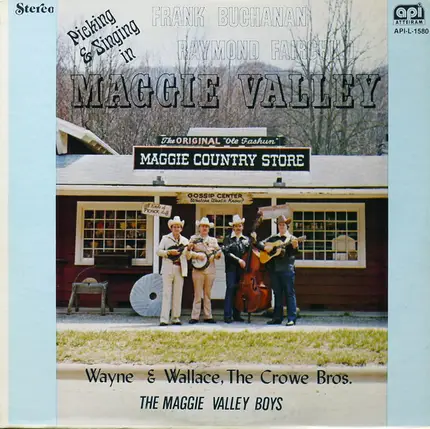 Frank Buchanan , Raymond Fairchild , with The Crowe Brothers , The Maggie Valley Boys - Picking & Singing In Maggie Valley