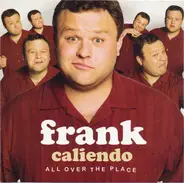 Frank Caliendo - All Over the Place