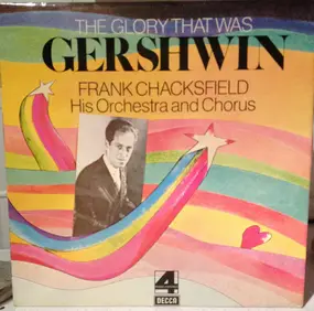 Frank Chacksfield - The Glory That Was Gershwin