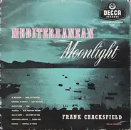 Frank Chacksfield & His Orchestra - Mediterranean Moonlight