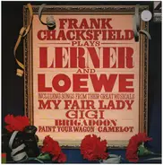 Frank Chacksfield & His Orchestra - Frank Chacksfield Plays Lerner And Loewe