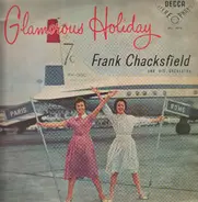 Frank Chacksfield & His Orchestra - Glamorous Holiday