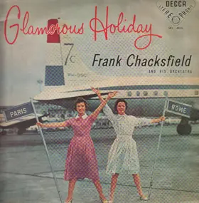 Frank Chacksfield & His Orchestra - Glamorous Holiday