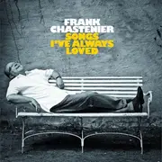 CD - Frank Chastenier - Songs I've Always Loved