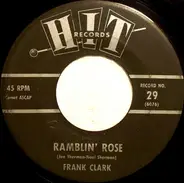 Frank Clark / Fred York - Ramblin' Rose / Send Me The Pillow You Dream On