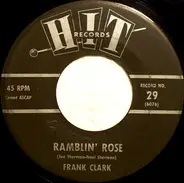 Frank Clark / Fred York - Ramblin' Rose / Send Me The Pillow You Dream On