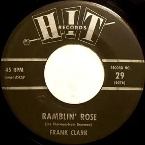 Frank Clark - Ramblin' Rose / Send Me The Pillow You Dream On