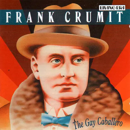 Frank Crumit - The Gay Caballero