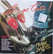 12inch Vinyl Single - Frank Danyel - Let's Go Cats!