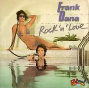Frank Dana - Rock 'N' Love / Without You Love
