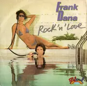 7inch Vinyl Single - Frank Dana - Rock 'N' Love / Without You Love