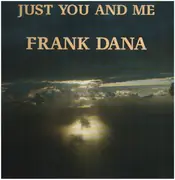 12inch Vinyl Single - Frank Dana - Just You And Me