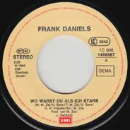 Frank Daniels - Wo Warst Du, Als Ich Starb