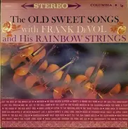 Frank De Vol And His Rainbow Strings - The Old Sweet Songs
