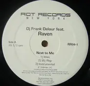 Frank Delour Featuring Raven - Next To Me / I Like