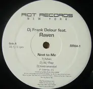 Frank Delour Featuring Raven - Next To Me / I Like