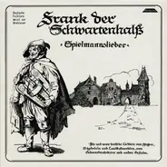 Frank Der Schwartenhals - Spielmannslieder