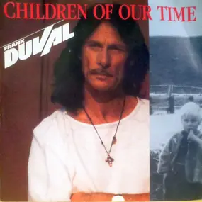 Frank Duval - Children Of Our Time