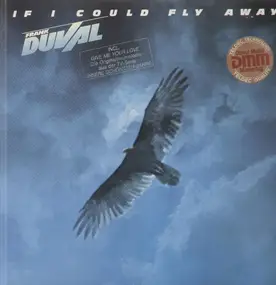 Frank Duval - If I Could Fly Away