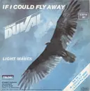 7inch Vinyl Single - Frank Duval - If I Could Fly Away