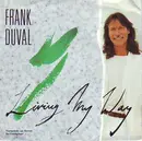 7inch Vinyl Single - Frank Duval - Living My Way