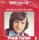 7inch Vinyl Single - Frank Farian - Bleib Bei Mir (Vado Via)