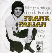 7inch Vinyl Single - Frank Farian - Morgens, Mittags, Abends - Barbara / Ruby Baby