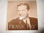 Frank Fay - Be Frank With Fay