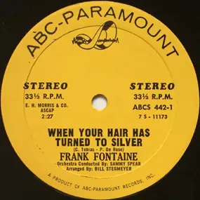 Frank Fontaine - When Your Hair Has Turned To Silver / I Wonder Who's Kissing Her Now