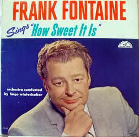 Frank Fontaine - How Sweet It Is