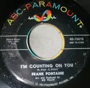 7inch Vinyl Single - Frank Fontaine - I'm Counting On You